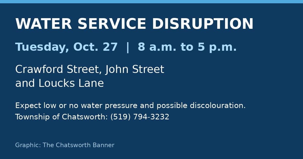 Graphic reading Water service disruption, Tuesday Oct. 27, 8 a.m. to 5 p.m., Crawford Street, John Street and Loucks Lane.